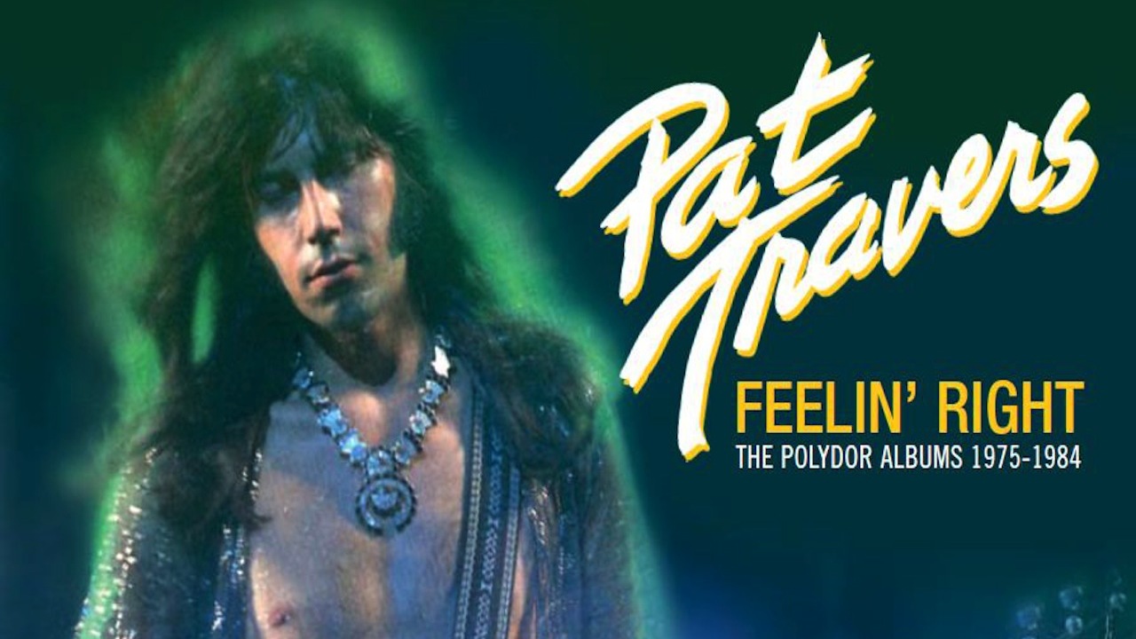 Pat Travers: Feelin' Right – The Polydor Albums 1975-1984 | Louder