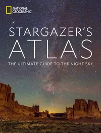 Stargazer's Atlas: The Ultimate Guide to the Night Sky
National Geographic, 2022 | $65 on Amazon