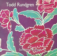 Todd Rundgren - Something/ Anything?