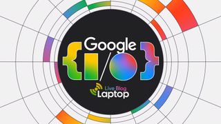 Google I/O 2024 Laptop Mag live blog