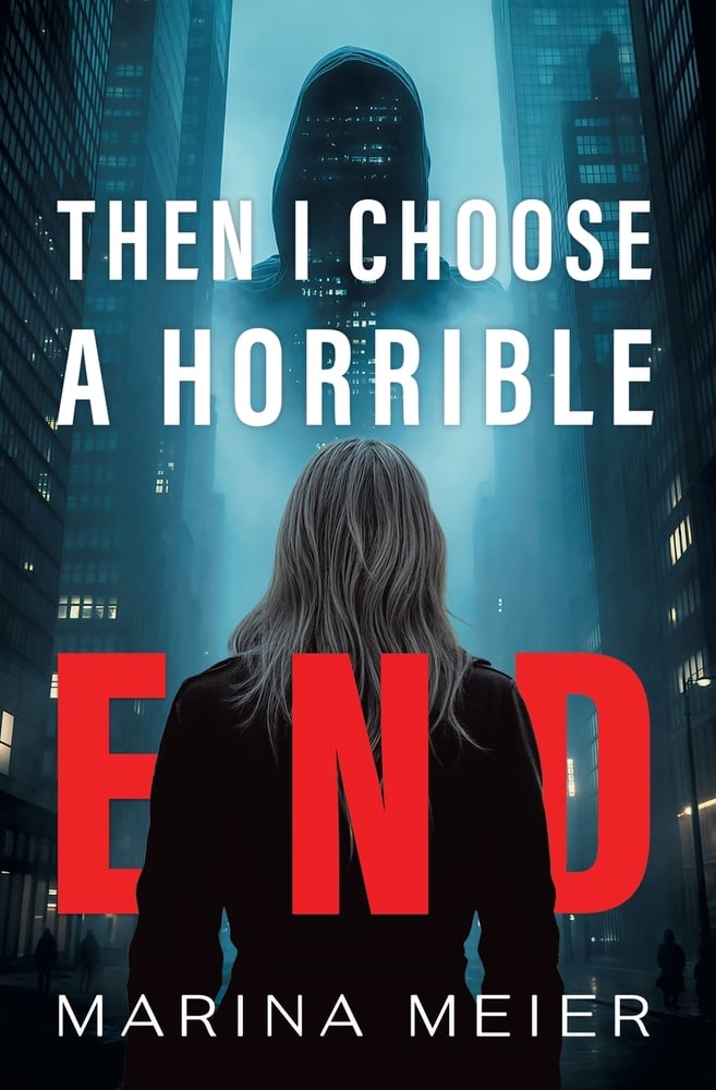 Then I Choose a Horrible End