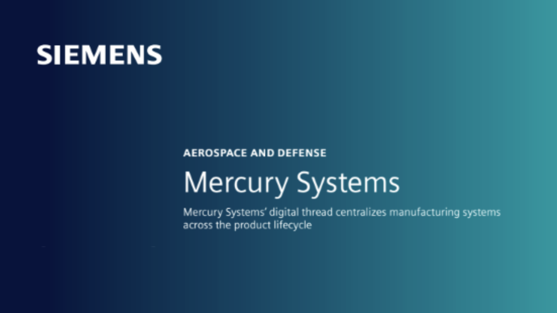 Mercury Systems’ Digital Thread Centralizes Manufacturing Systems Across The Product Lifecycle