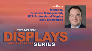 JOE DRURY Manager, Business Management, B2B Professional Display Sony Electronics