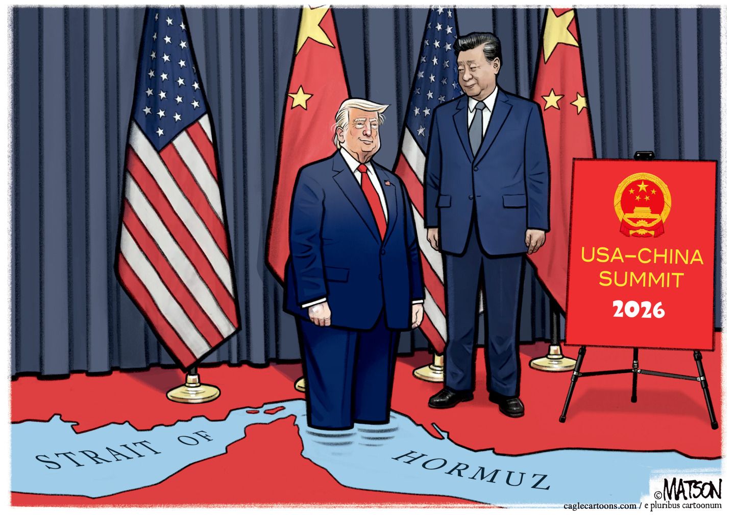 Donald Trump is with Xi Jinping at the USA-China Summit. Xi towers over Trump, because Trump sinks into a map of the Strait of Hormuz that is drawn on the floor.