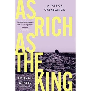 As Rich As The King, Abigail Assor best books 2023