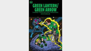 GREEN LANTERN/GREEN ARROW: HARD TRAVELING HEROES OMNIBUS