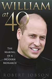 William at 40: The Making of a Modern Monarch by Robert Jobson | Was £9.99, Now £9.43 at Amazon
