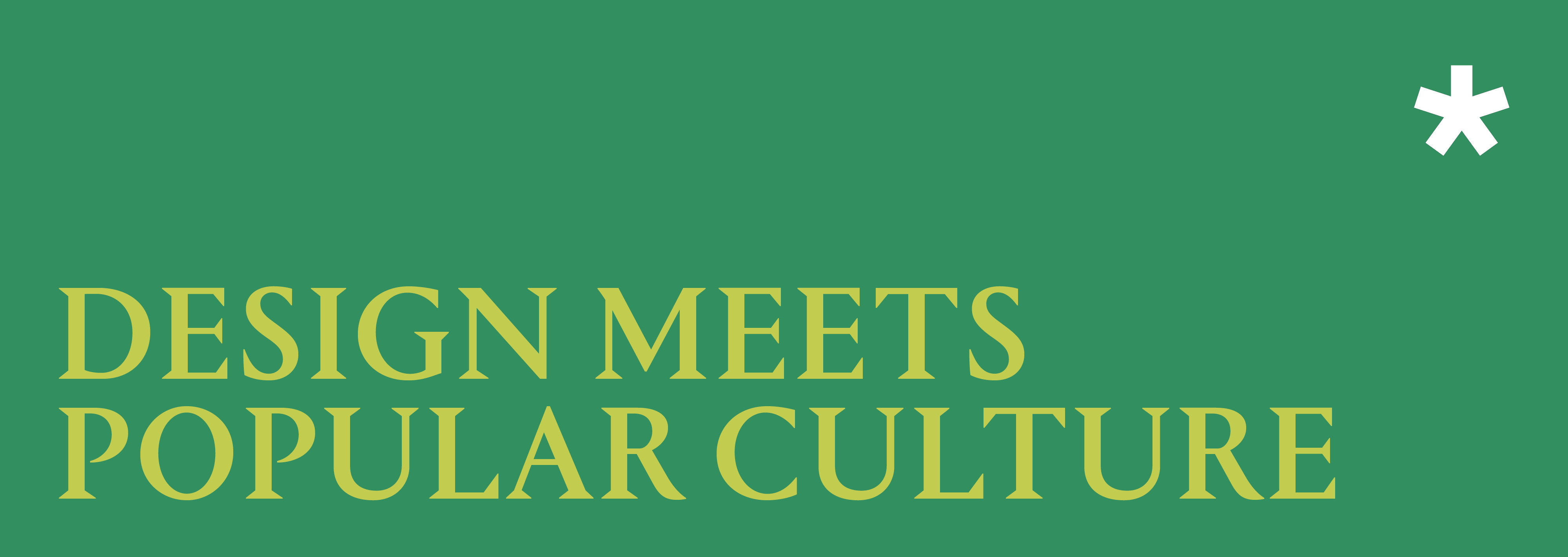 Subhead reading ‘Design meets popular culture’