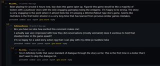 "Been playing for around 6 hours now, boy does this game open up. Figured this game would be like a majority of looters with a pushover story with the only engaging gameplay being the endgame. I’m happy to be wrong. The story is very engaging to the point where it almost feels like I’m playing a Witcher/fallout type story game. Seems like Outriders is the first looter shooter in a very long time that has learned from previous similar games mistakes."