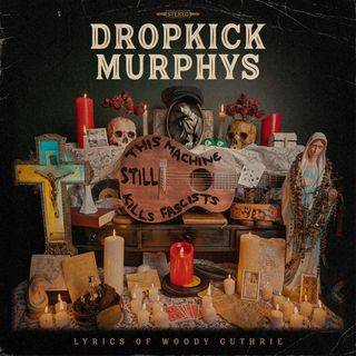 Dropkick Murphys 'This Machine Still Kills Fascists' album artwork