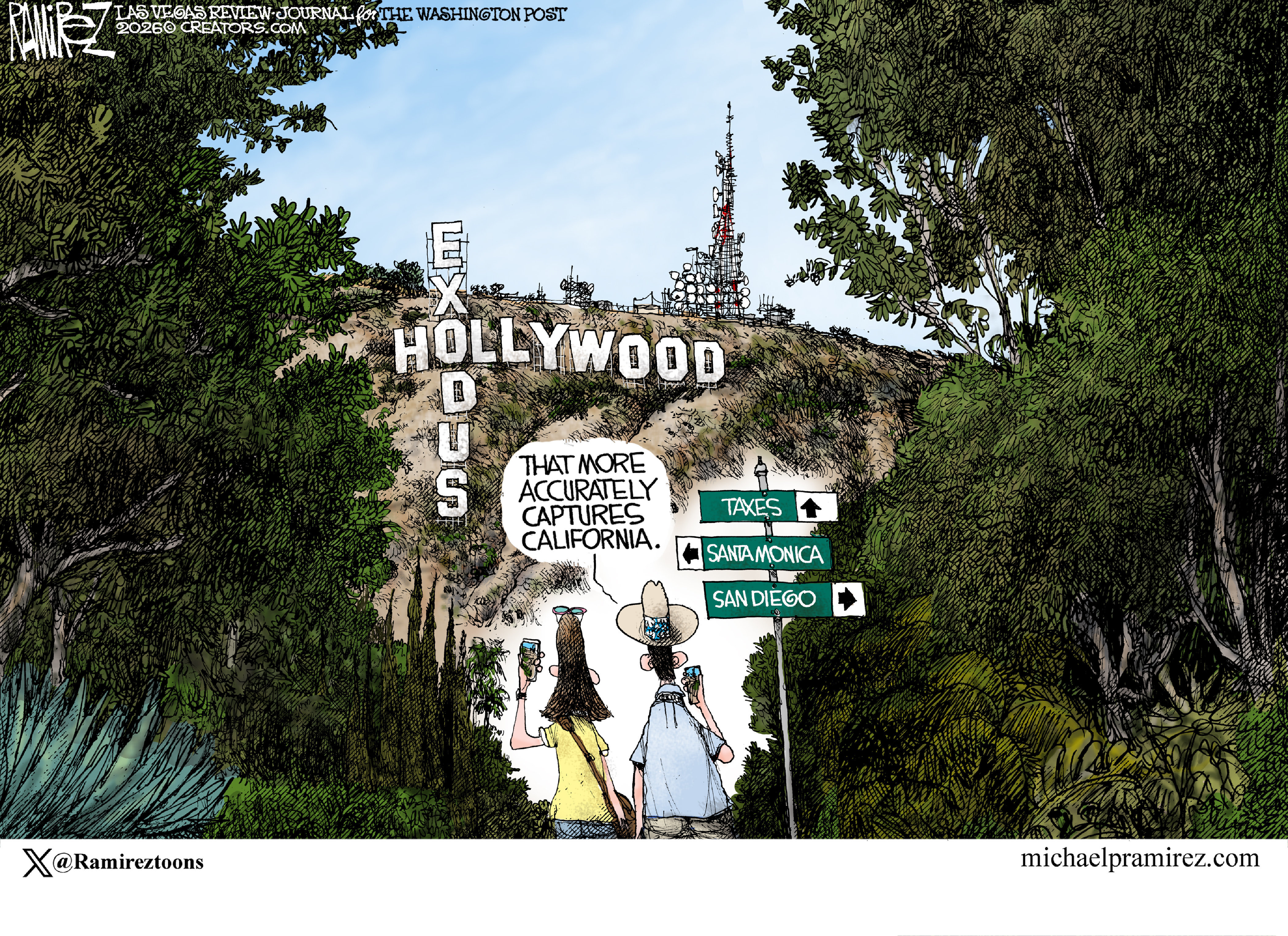 This cartoon shows two people looking up at the hillside Hollywood sign in California. Another word has been added to read &amp;ldquo;Exodus&amp;rdquo;. Another sign nearby has the words Taxes with an arrow pointing up and arrows pointing to San Diego and Santa Monica. One of the people says, &amp;ldquo;That more accurately captures California.&amp;rdquo;