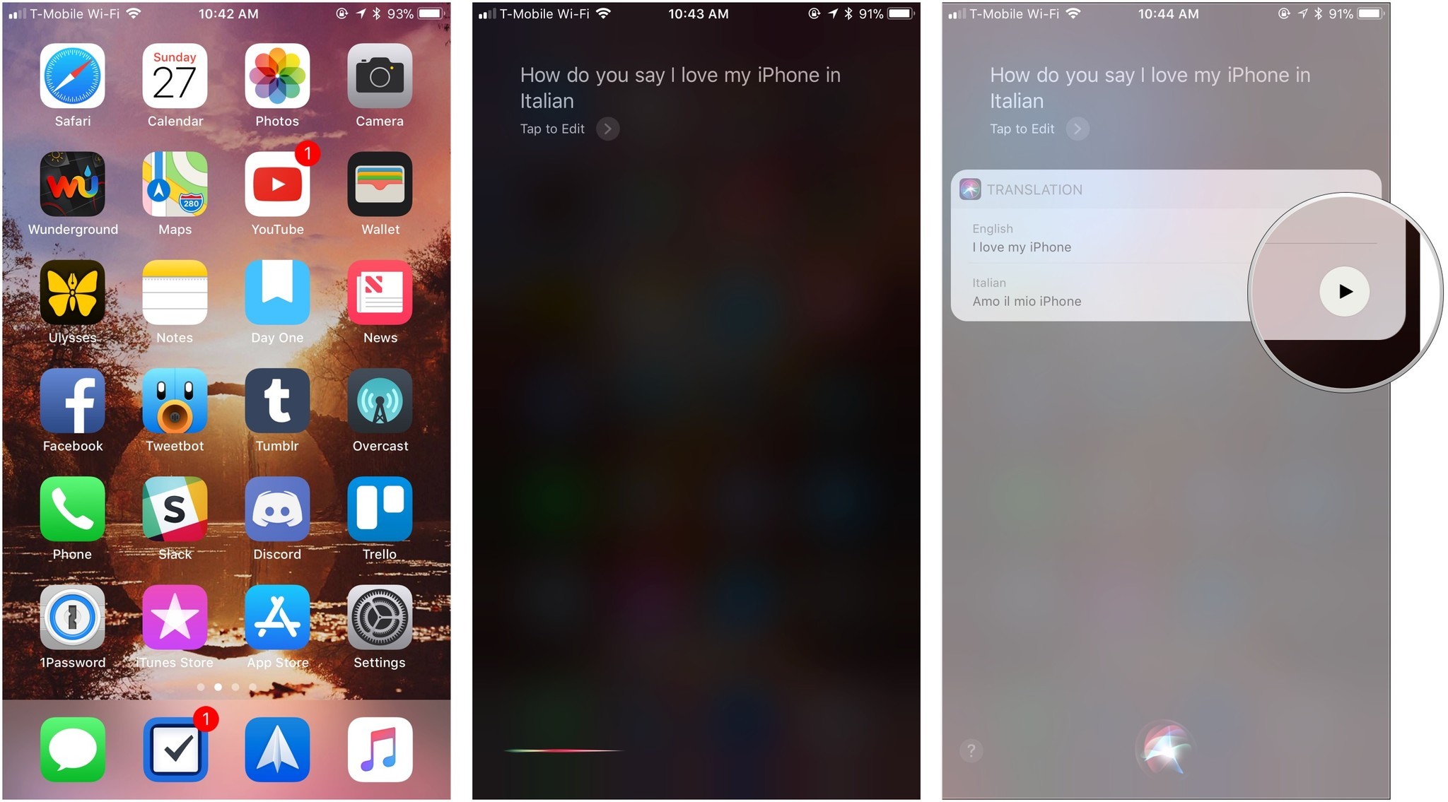 Activate Siri, say what you want translated, tap play button
