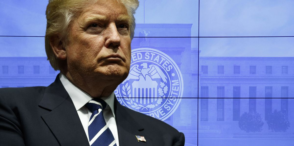 How Donald Trump And The Fed Might Go To War | The Week