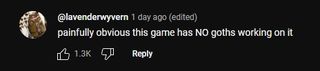 A YouTube comment that reads: "painfully obvious this game has NO goths working on it"