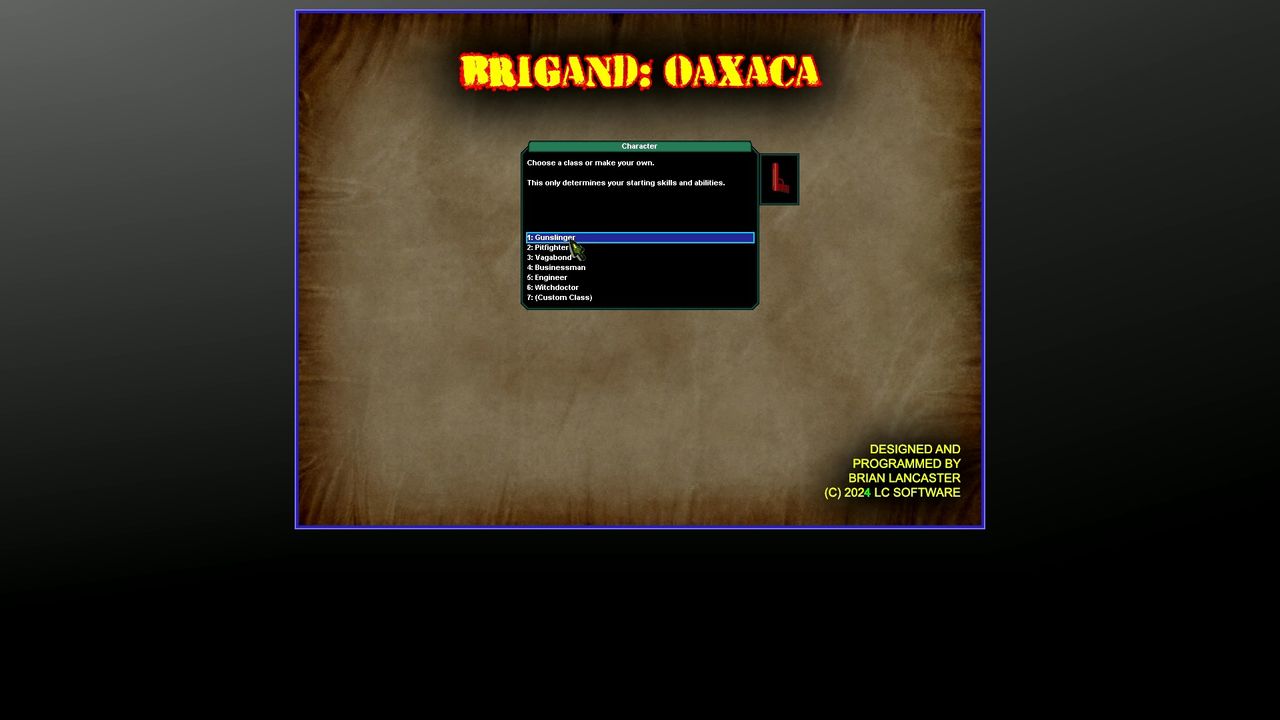 Brigand: Oaxaca character creation screen with classes like "Gunslinger," "Pit Fighter," "Vagabond," "Businessman," and more visible.