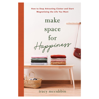 Make Space for Happiness by Tracy McCubbin from Amazon