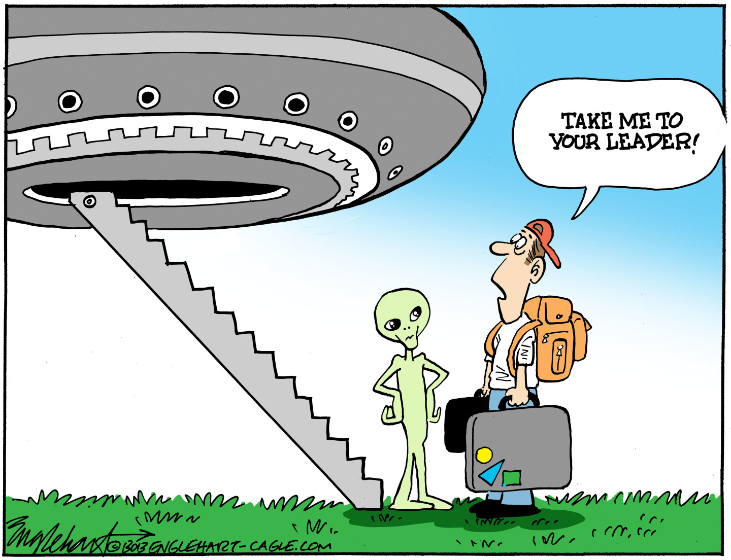 This editorial cartoon is set outside where an alien is standing next to his UFO and a staircase leading into the UFO. A human arrives on the scene with his suitcases packed and says to the alien, “Take me to your leader!”