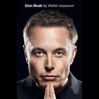 "Elon Musk" by Walter Isaacson: