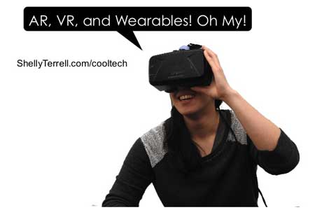 Augmented Reality, Virtual Reality and Wearables for Learning! Oh My!