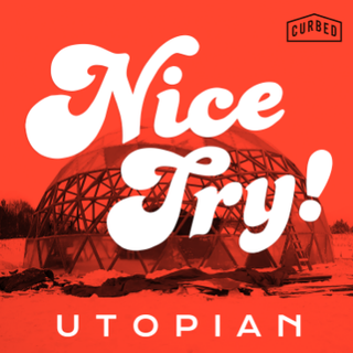 Nice Try!: Utopian