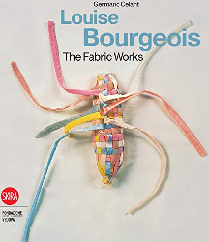 Louise Bourgeois: the Fabric Works