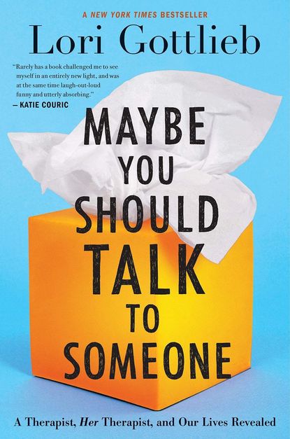 'Maybe You Should Talk to Someone' by Lori Gottlieb