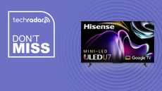 Hisense 55-Inch Class U7 Series Mini-LED 4K UHD QLED Google TV on purple radar background with don't miss sign