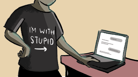 Conceptual cartoon illustration. Person beside a laptop wears a t-shirt saying 'I'm with stupid' pointing to the laptop with what looks like a chatbot conversation open on the screen.