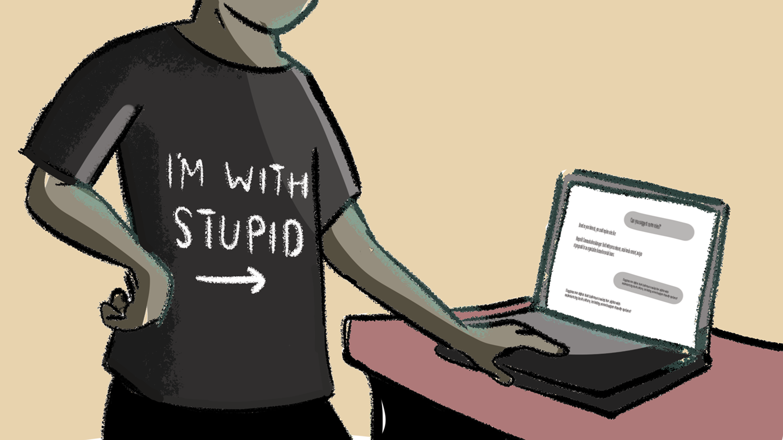 Conceptual cartoon illustration. Person beside a laptop wears a t-shirt saying 'I'm with stupid' pointing to the laptop with what looks like a chatbot conversation open on the screen.