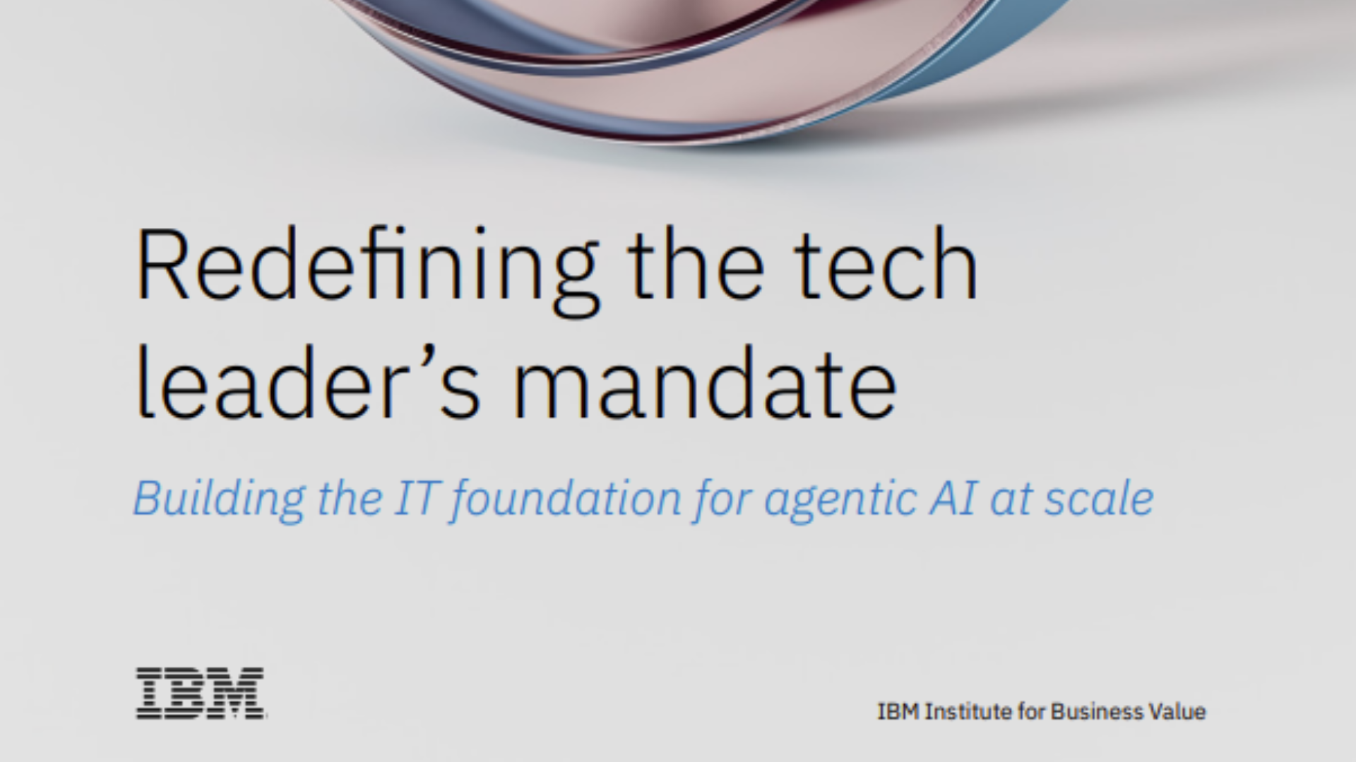 IBV - 2026 Tech Leader Study: Redefining the tech leader's mandate report