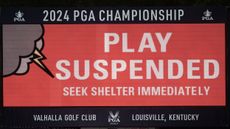 A sign showing Play Suspended at the 2024 PGA Championship