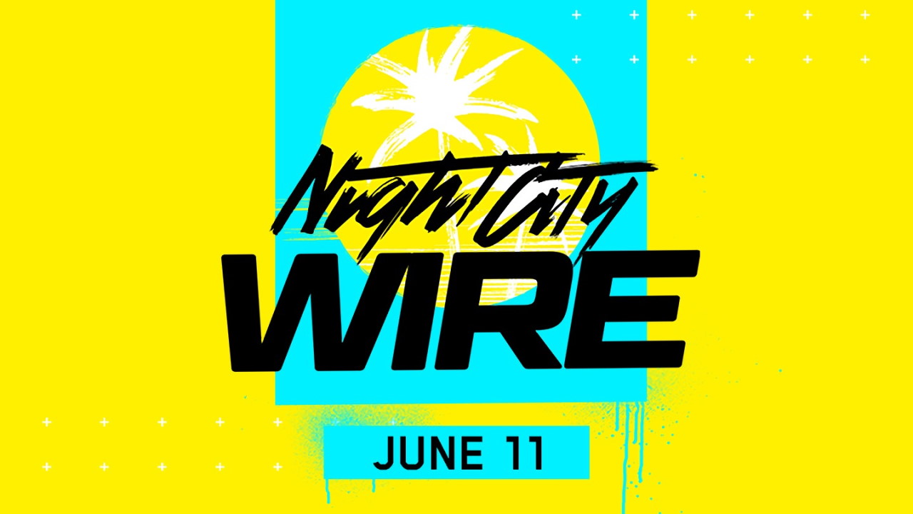 Cyberpunk 2077 Night City Wire Event Postponed More Important