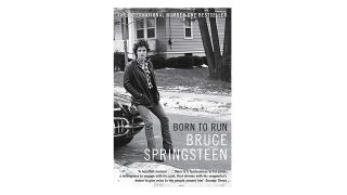 The best books about music ever written: Born To Run by Bruce Springsteen