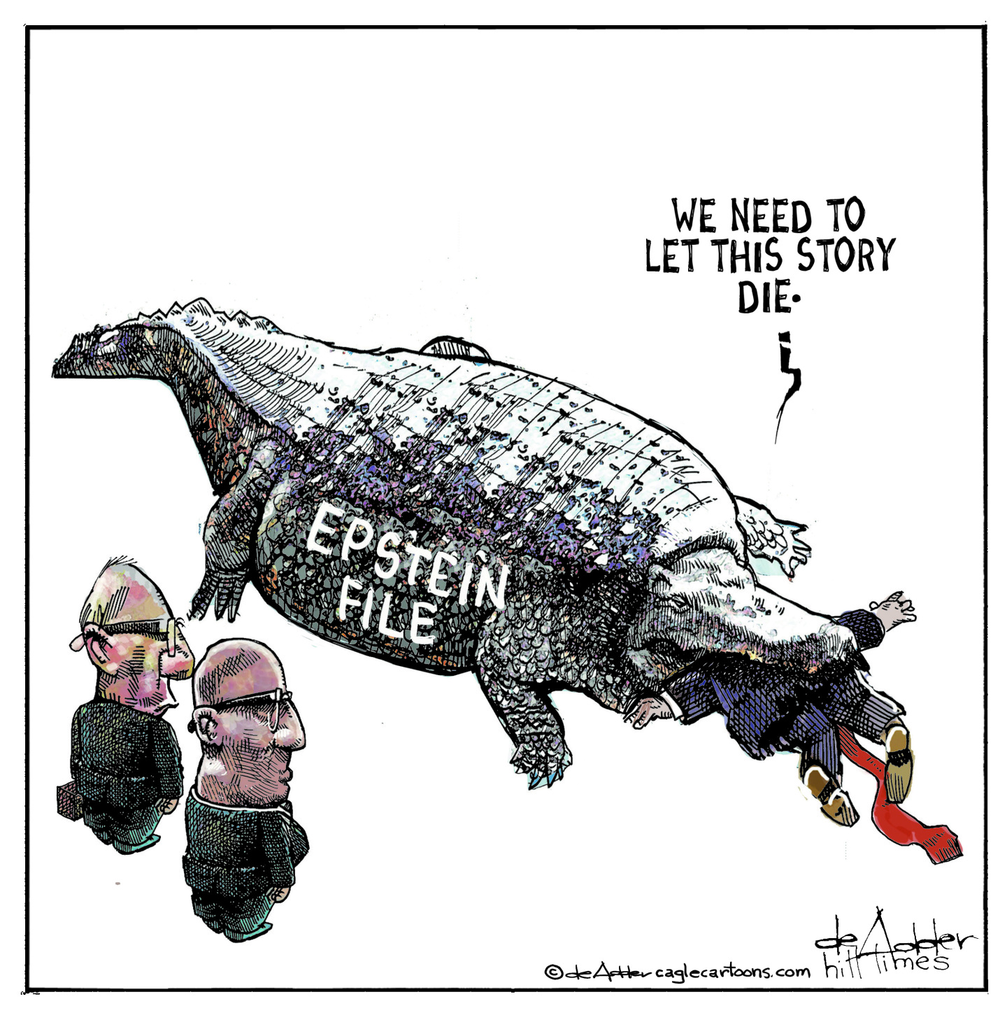 This cartoon features an oversized, overweight alligator labeled “EPSTEIN FILE” eating Donald Trump as two men in suits look on. Trump says, “We need to let this story die.”