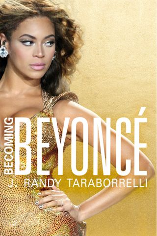 Becoming Beyoncé, By J. Randy Taraborrelli