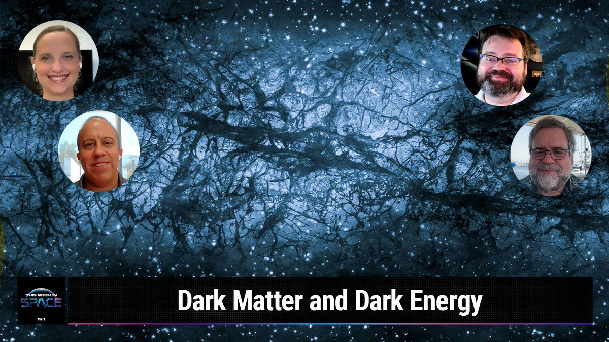 This Week In Space podcast: Episode 118 —Understanding the Darkness