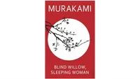 Blind Willow, Sleeping Woman (short stories)