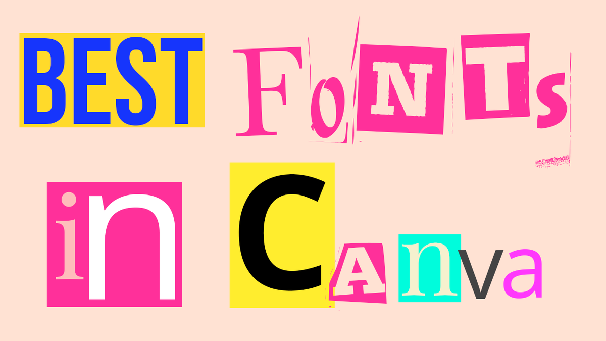 Graphics displaying the fonts used in this article spelling out &#039;Best Fonts in Canva&#039;.