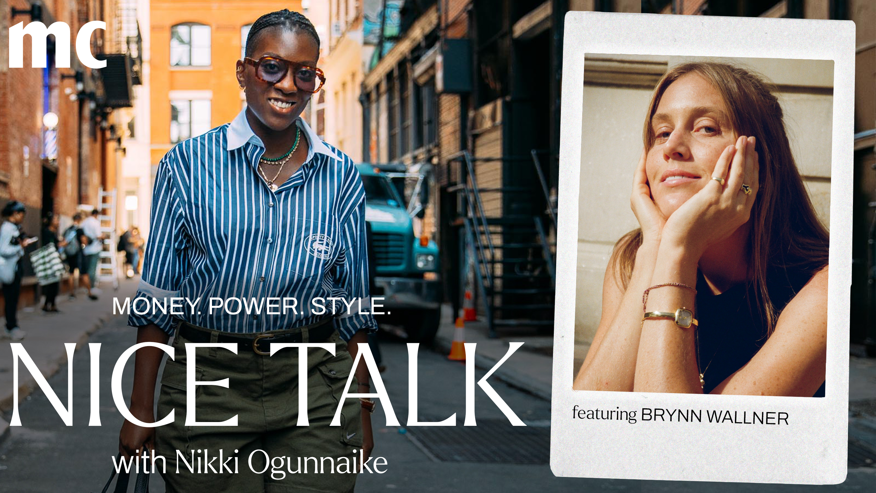 A photo of Nikki Ogunnaike with an inset photo of Brynn Wallner and text reading Money. Power. Style. Nice Talk with Nikki Ogunnaike