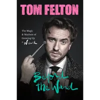 Beyond the Wand: The Magic and Mayhem of Growing Up a Wizard: $28.00 $17.73 on Amazon
