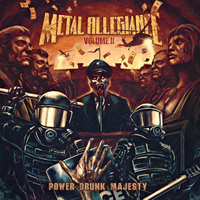 Metal Allegiance: Volume II Power Drunk Majesty