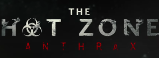 National Geographic's 'The Hot Zone: Anthrax'