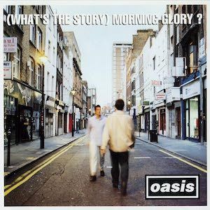 (What's The Story) Morning Glory