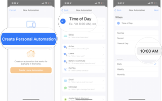 Set Up Time Of Day Automation: Tap Create Personal Automation, tap Time of Day, and then choose the time you want.