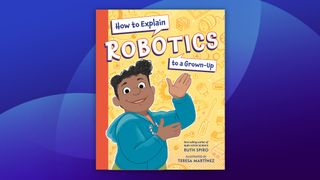 "How to Explain Robotics to a Grown-up" book cover