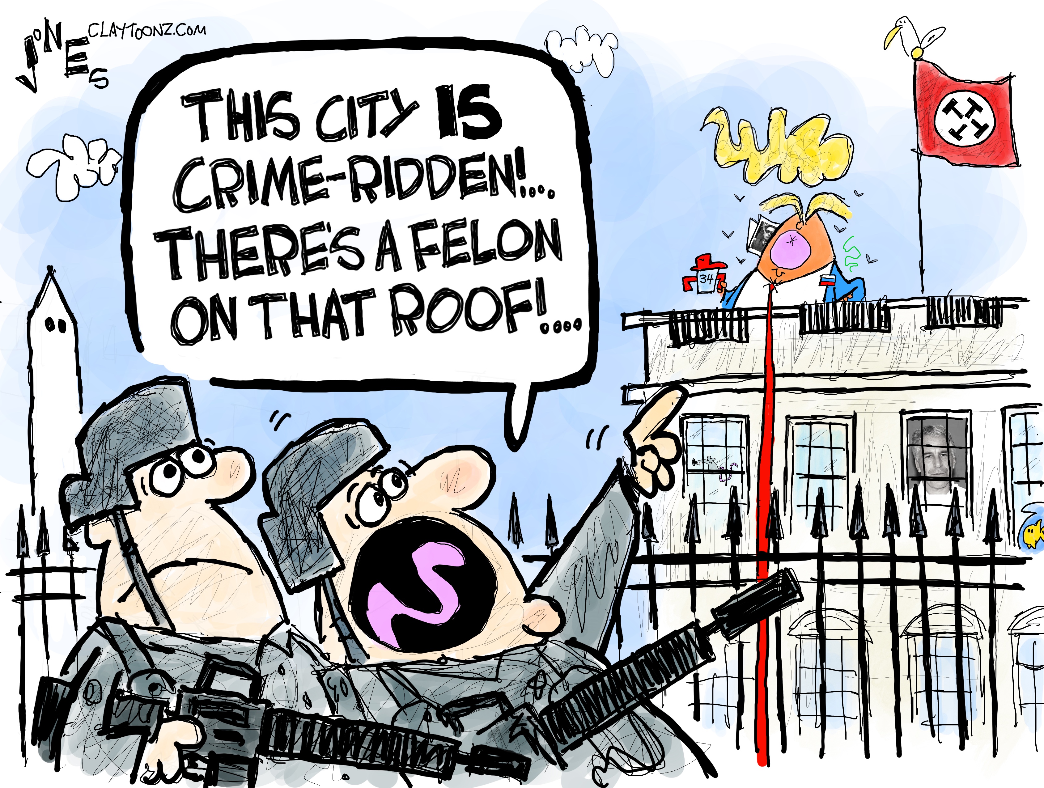 This cartoon shows two armed members of the US Military near the White House. Donald Trump is on the roof and holds a sippy cup. One of the military people says, “This city IS crime-ridden! There’s a felon on that roof!”