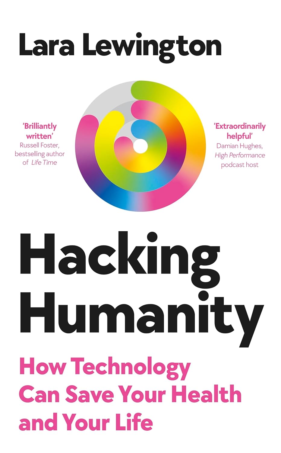 Hacking Humanity: How Technology Can Save Your Health and Your Life