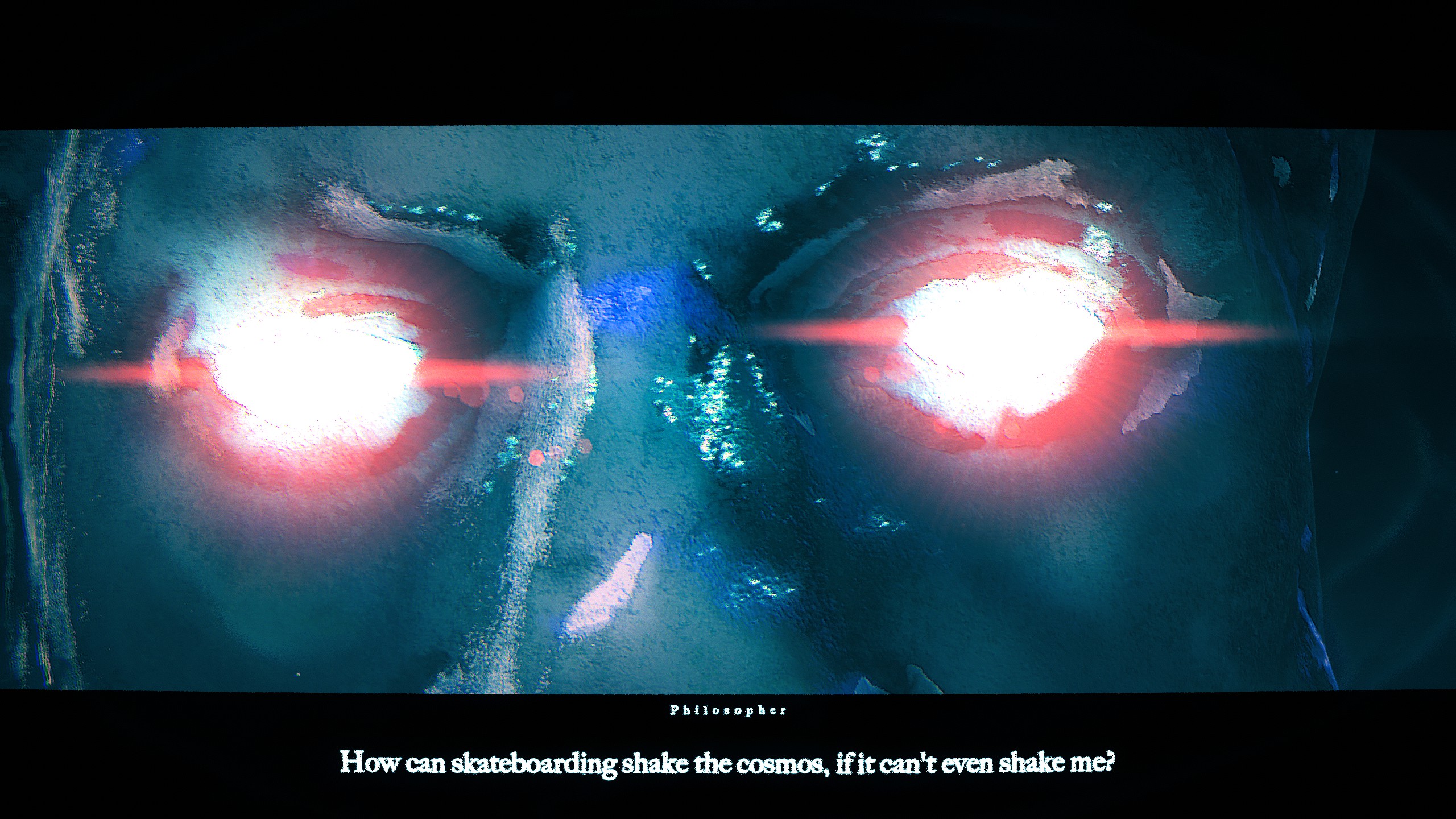 Skate story close up of glowing red eyes with subtitle "How can skateboarding shake the cosmos, if it can't even shake me?"