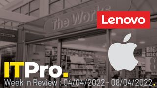 IT Pro News In Review: The Works cyber attack, Lenovo recruitment drive, old macOS vulnerabilities