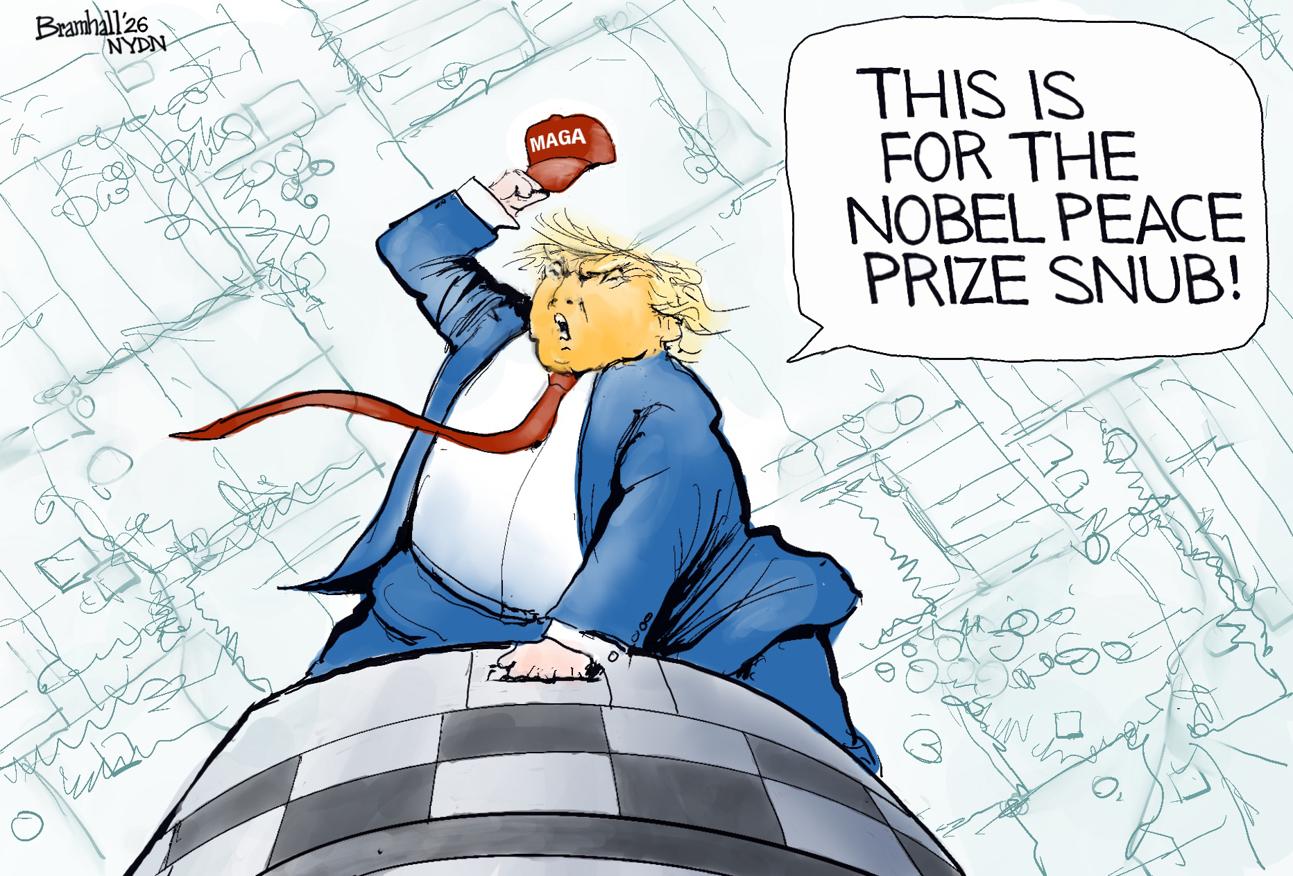 This cartoon depicts Donald Trump riding a nuclear missile like Slim Pickens&amp;rsquo; character Maj. 'King' Kong at the end of Stanley Kubrick&amp;rsquo;s &amp;ldquo;Dr. Stangelove.&amp;rdquo; The missile descends toward the ground as Trump waves his MAGA hat and says, &amp;ldquo;This is for the Nobel Peace Prize snub!&amp;rdquo;